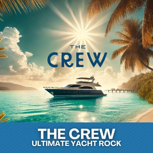 THE CREW - Yacht Rock Band • Mar 20-21 2025