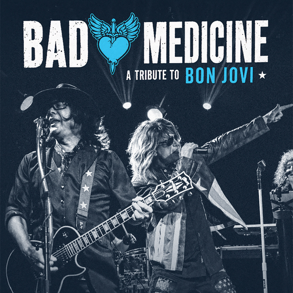 Bad Medicine・The Bon Jovi Experience ・July 24 2026