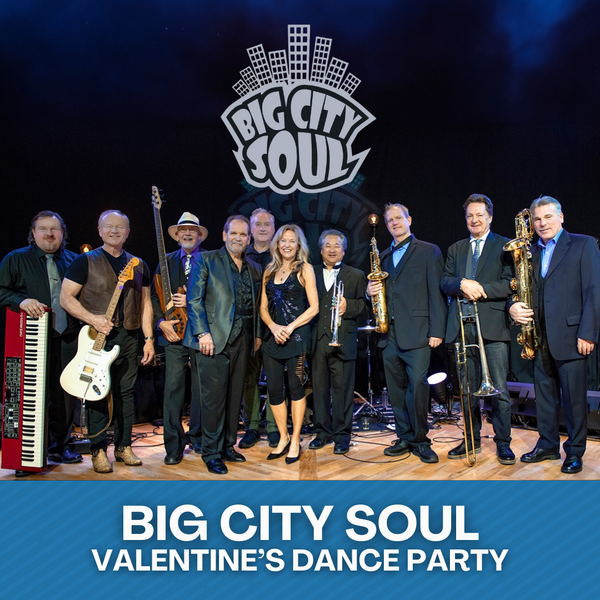 Big City Soul: Valentine's Dance Party・Feb 14 2026