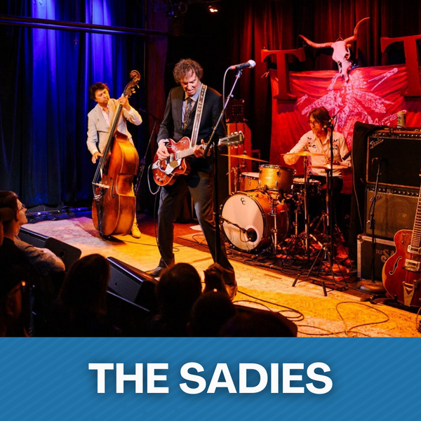 The Sadies・July 24 2025