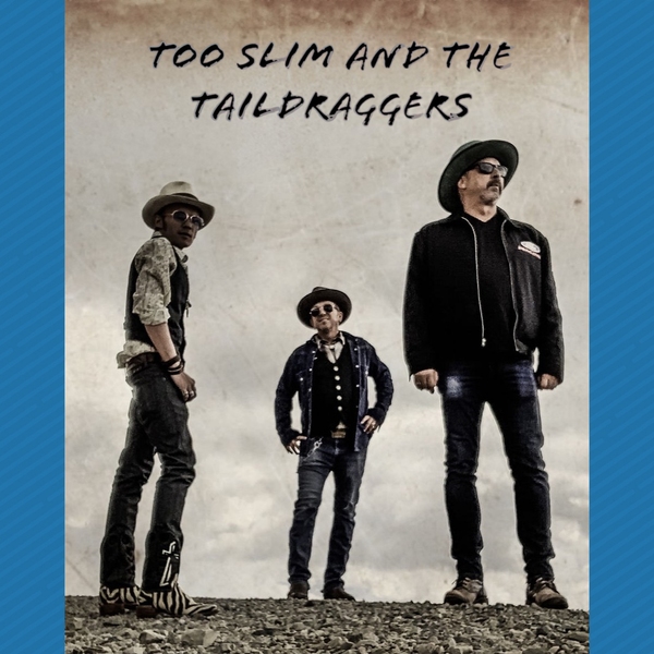 Too Slim and the Taildraggers・Aug 28 2026